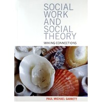 Social Work And Social Theory. Making Connections