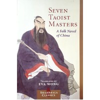 Seven Taoist Masters. A Folk Novel Of China