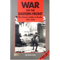 War On Eastern Front. The German Soldier In Russia, 1941-45