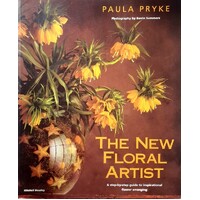 The New Floral Artist. A Step By Step Guide To Inspirational Flower Arranging