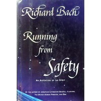 Running From Safety. An Adventure Of The Spirit