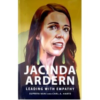 Jacinda Ardern. Leading With Empathy