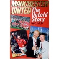 Manchester United. The Untold Story