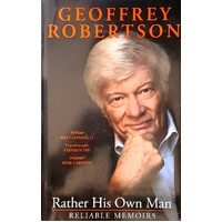 Rather His Own Man. Reliable Memoirs