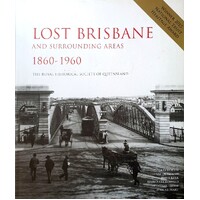 Lost Brisbane And Surrounding Areas 1860-1960