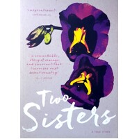 Two Sisters. A True Story