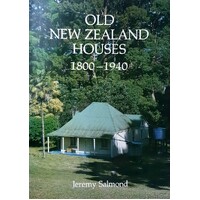 Old New Zealand Houses 1800-1940
