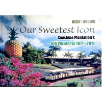 Our Sweetest Icon. Sunshine Plantation's Big Pineapple 1971-2011