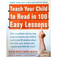 Teach Your Child To Read In 100 Easy Lessons.