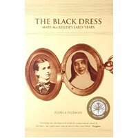 The Black Dress. Mary MacKillop Early Years