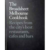 The Broadsheet Melbourne Cookbook