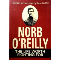 Norb O'reilly. The Life Worth Fighting For