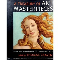 A Treasury Of Art Masterpieces. From The Renaissance To The Present Day