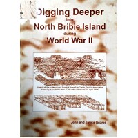 Digging Deeper Into North Bribie Island During World War II