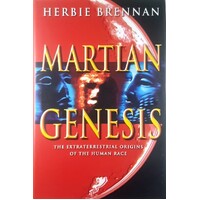 Martian Genesis. Extraterrestrial Origins Of The Human Race