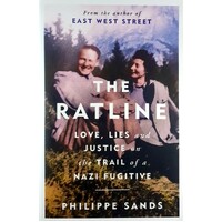 The Ratline. Love, Lies And Justice On The Trail Of A Nazi Fugitive