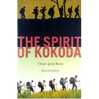 The Spirit Of Kokoda. Then And Now