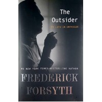 The Outsider. My Life In Intrigue