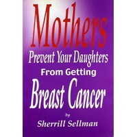 Mothers Prevent Your Daughters from Getting Breast Cancer