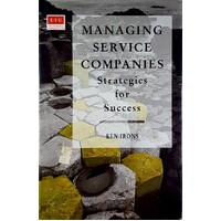 Managing Service Companies. Strategies For Success