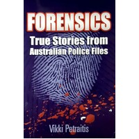Forensics. True Stories From Australian Police Files