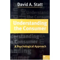 Understanding The Consumer. A Psychological Approach
