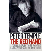 The Red Hand. Stories, Reflections And The Last Appearance Of Jack Irish