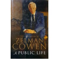 The Memoirs Of Zelman Cowen. A Public Life