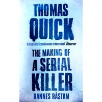 Thomas Quick. The Making Of A Serial Killer