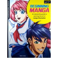 Illustration Studio. Beginning Manga. An Interactive Guide To Learning The Art Of Manga Illustration