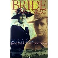 Bride Of An Anzac. My Life Story