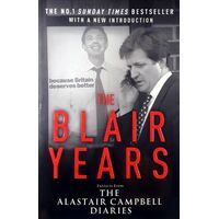 The Blair Years. Extracts From The Alastair Campbell Diaries