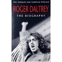 Roger Daltrey. The Biography