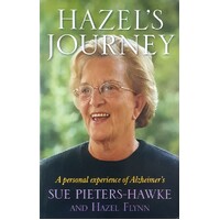 Hazel's Journey. A Personal Experience Of Alzheimer's