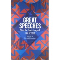 Great Speeches. Words that Shaped the World