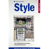 Style. The Essential Guide For Journalists And Professional Writers