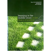 Learning In The Middle Years. More Than A Transition