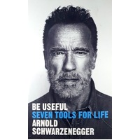 Be Useful. Seven Tools For Life