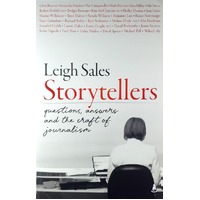 Storytellers. Questions, Answers And The Craft Of Journalism