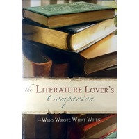 The Literature Lover's Companion. Who Wrote What When