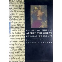 The Life And Times Of Alfred The Great