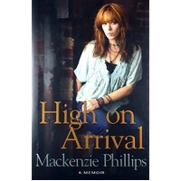 High On Arrival. A Memoir