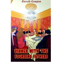 Dinner With The Founding Fathers