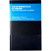 The Interpretation Of Dreams. The Psychology Classic