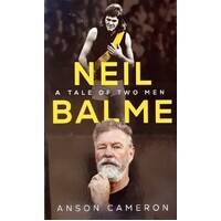 Neil Balme. A Tale Of Two Men