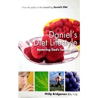 Daniel's Diet Lifestyle. Restoring God's Health Plan