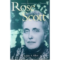 Rose Scott. Vision And Revision In Feminism