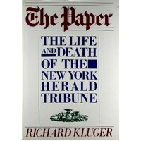 The Paper. The Life And Death Of The New York Herald Tribune