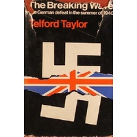 The Breaking Wave. The German Defeat In The Summer Of 1940.