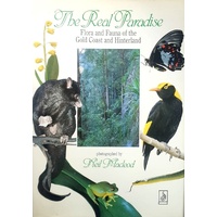 The Real Paradise. Flora Fauna Of The Gold Coast And Hinterland